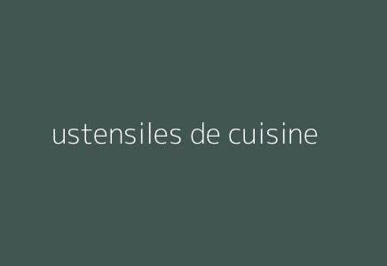 ustensiles de cuisine
